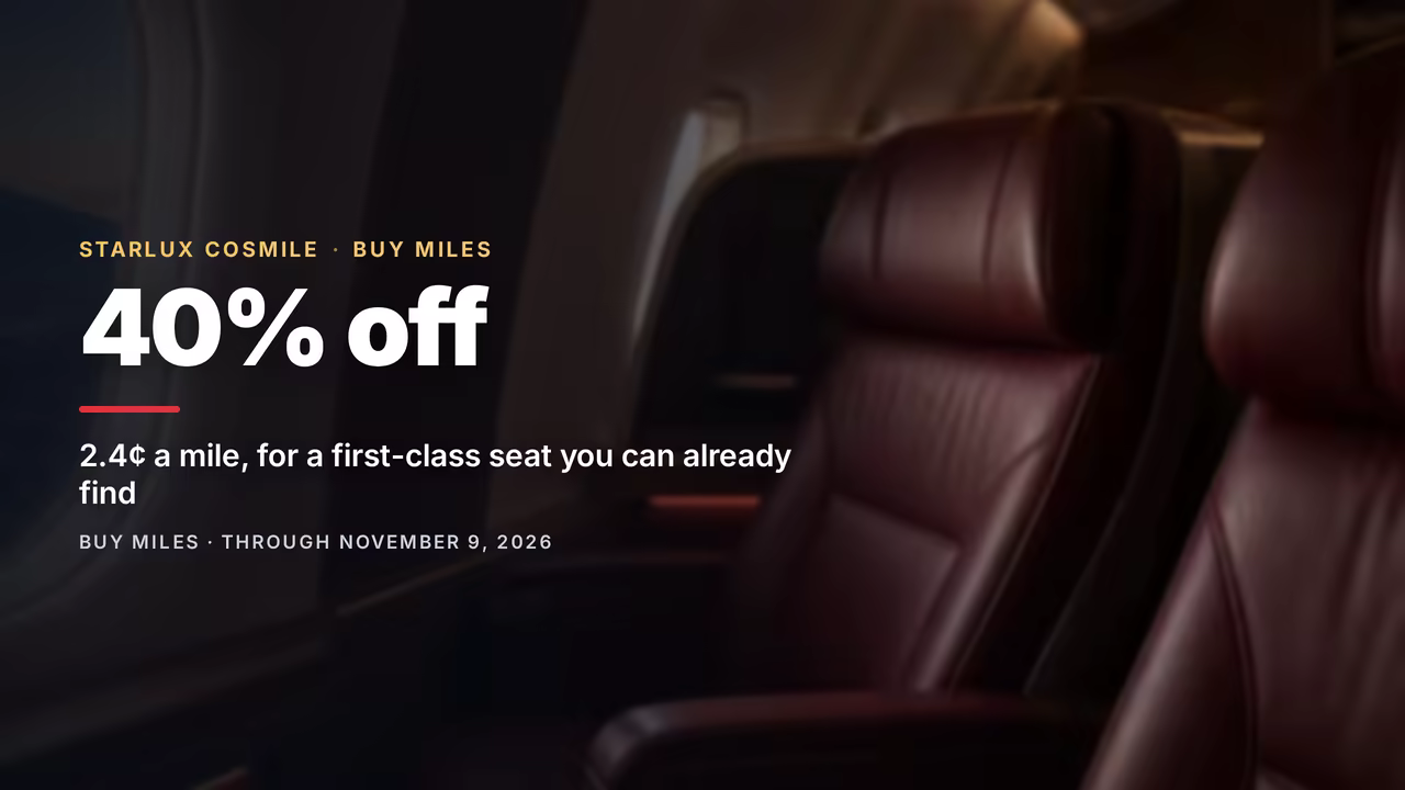 STARLUX COSMILE Buy Miles: 40% Off, for a First-Class Seat You Can Already Find (November 2026)